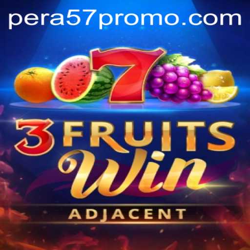 Explore 3FruitsWin: A Dynamic Gaming Experience Enhanced by PERA57