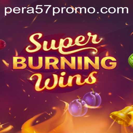 Exploring the Thrilling World of SuperBurningWins and PERA57: A Gaming Journey